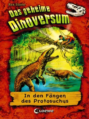 cover image of Das geheime Dinoversum (Band 14)--In den Fängen des Protosuchus